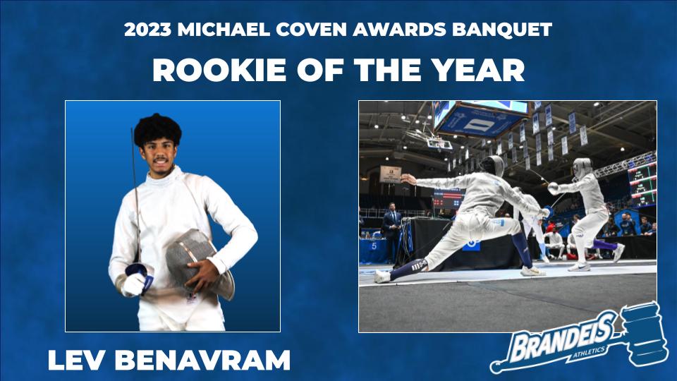 TEXT: 2023 Michael Coven Awards Banquet; Rookie of the Year, Len BenAvramIMAGES: LEFT, Lev posing in his fencing uniform and smiling holding his mask under his arm. RIGHT: Lev fencing at the Duke Cameron Indoor Arena during NCAAs