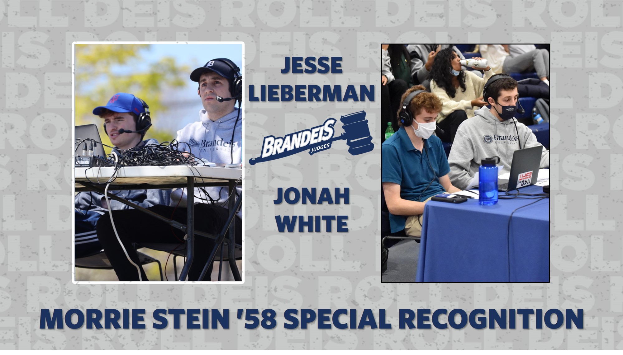 TEXT: Jesse Lieberman, Jonah White, Morrie Stein '58 Special RecognitionIMAGES: Two photos of Jesse LIeberman and Jonah White in their broadcasting gear, one outside and the other indoors