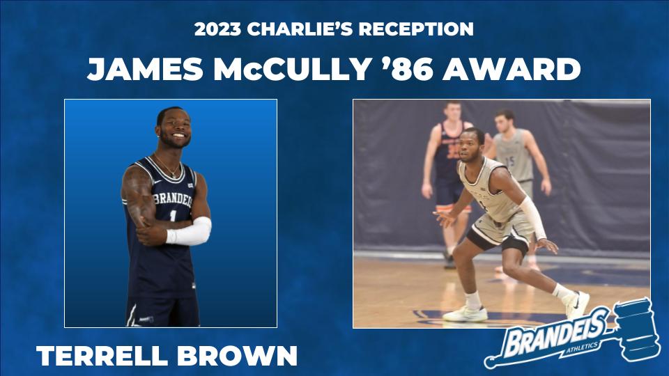 TEXT: 2023 Charlie's Reception: James McCully '86 Award, Terrell BrownIMAGES: LEFT: Terrell Brown in uniform, arms crossed, smiling for the camera; RIGHT: Terrell Brown playing defense during a game