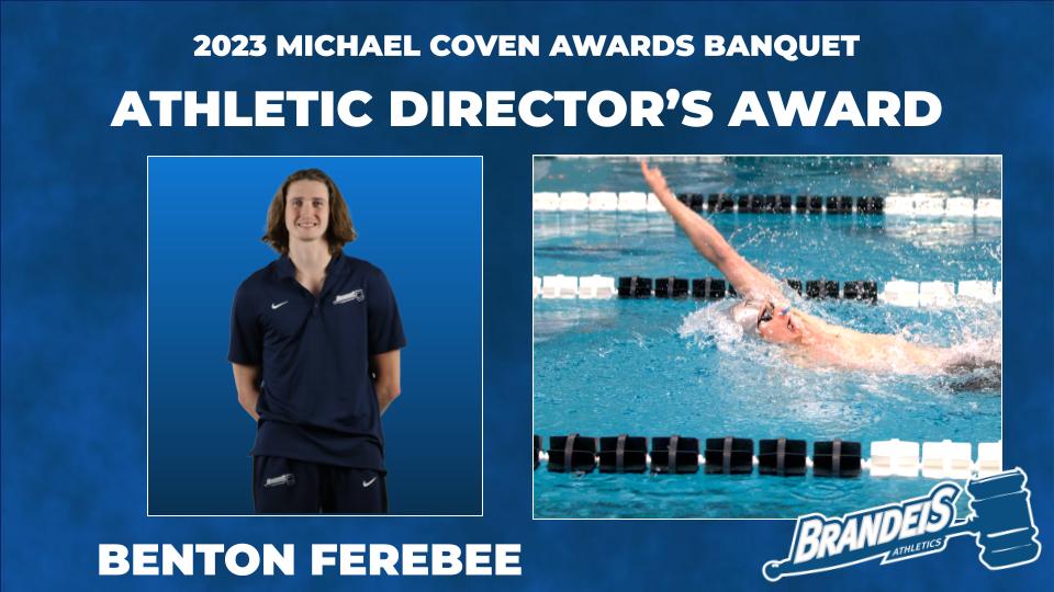 TEXT: 2023 Michael Coven Awards Banquet, Athletic Director's Award, Benton FerebeeIMAGES: LEFT: Benton Ferebee smiling, wearing a polo shirt with hands behind his back; RIGHT: Benton swimming the backstroke