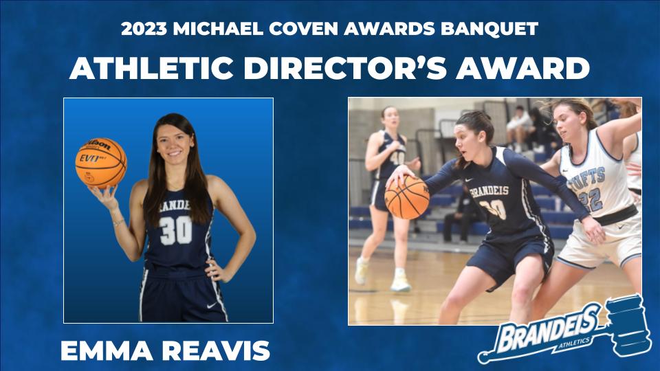 TEXT: 2023 Michael Coven Awards Banquet, Athletic Director's Award, Emma Reavis IMAGES: LEFT: Emma Reavis smiling, posing with one hand on her hip and the other holding a basketball in her palm; RIGHT: Emma backing down a defender while dribbling the basketball