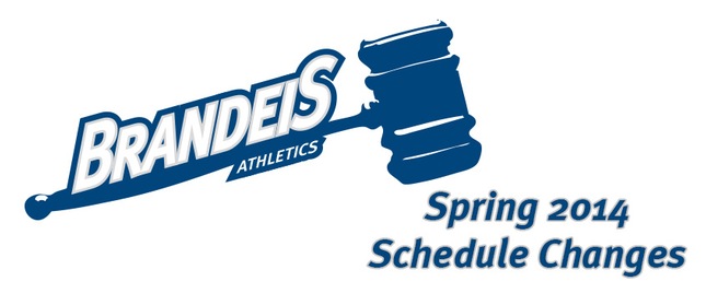 Brandeis Athletics Spring 2014 Schedule Changes: Updated, April 23
